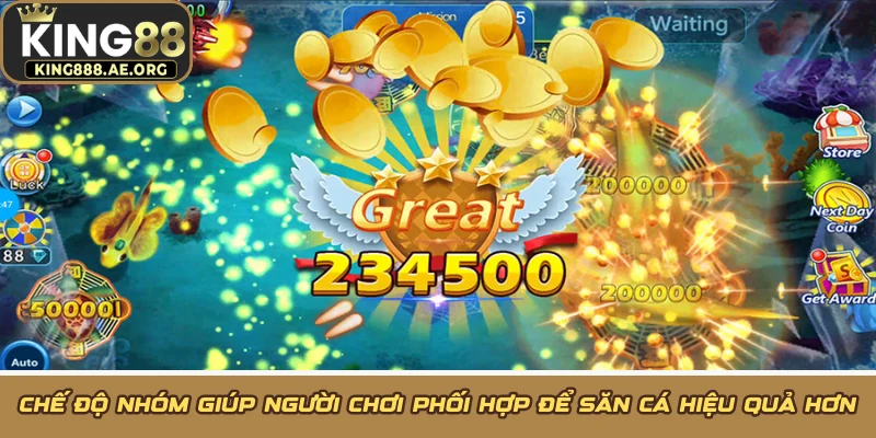 Chế độ nhóm giúp người chơi phối hợp để săn cá hiệu quả hơn Chế độ nhóm giúp người chơi phối hợp để săn cá hiệu quả hơn